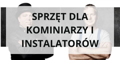 Sprzęt dla kominiarzy i instalatorów